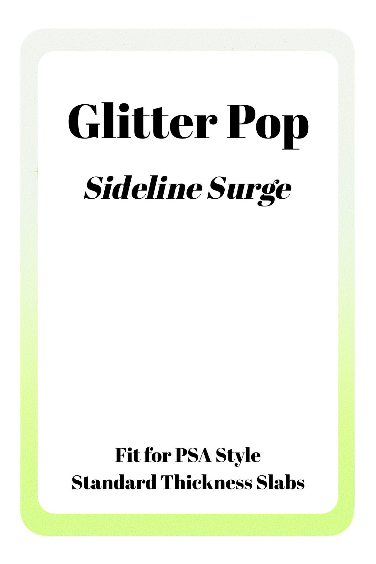 Glitter Pop Silicone PSA Slab Bumper – Sparkle Protection for Graded Cards